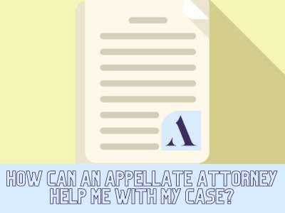 How can an appellate attorney help me with my case