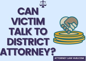 Can a Victim Talk to The District Attorney