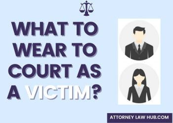 What to Wear to Court as a Victim