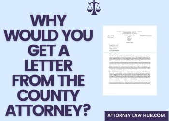 Why Would You Get a Letter from the County Attorney