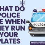 What Do Police See When They Run Your Plates