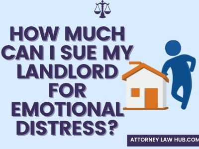 How much can I sue my landlord for emotional distress?